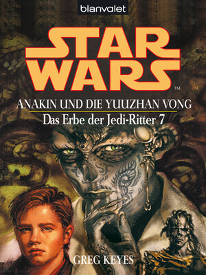 cover image of Star Wars. Das Erbe der Jedi-Ritter 7. Anakin und die Yuuzhan Vong